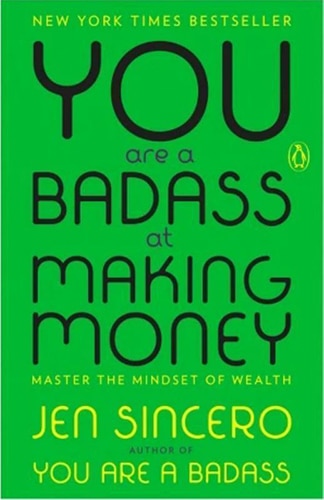 You Are a Badass at Making Money